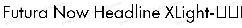 Futura Now Headline XLight字体转换